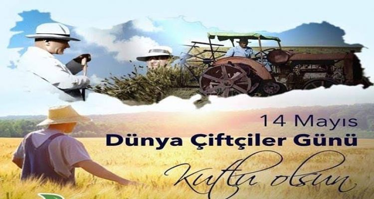 14 Mayıs Dünya Çiftçiler Günü kutlu olsun