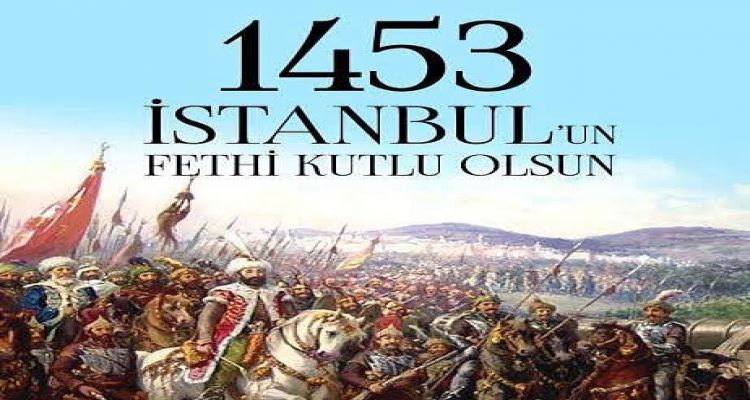 İstanbul'un Fethi Kutlu Olsun