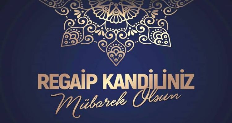 Regaip Kandiliniz Mübarek Olsun