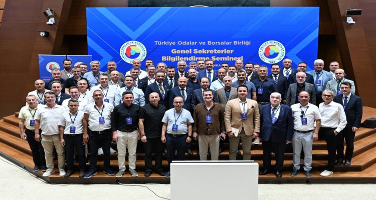 TOBB Genel Sekreterler Bilgilendirme Semineri Gerçekleştirildi